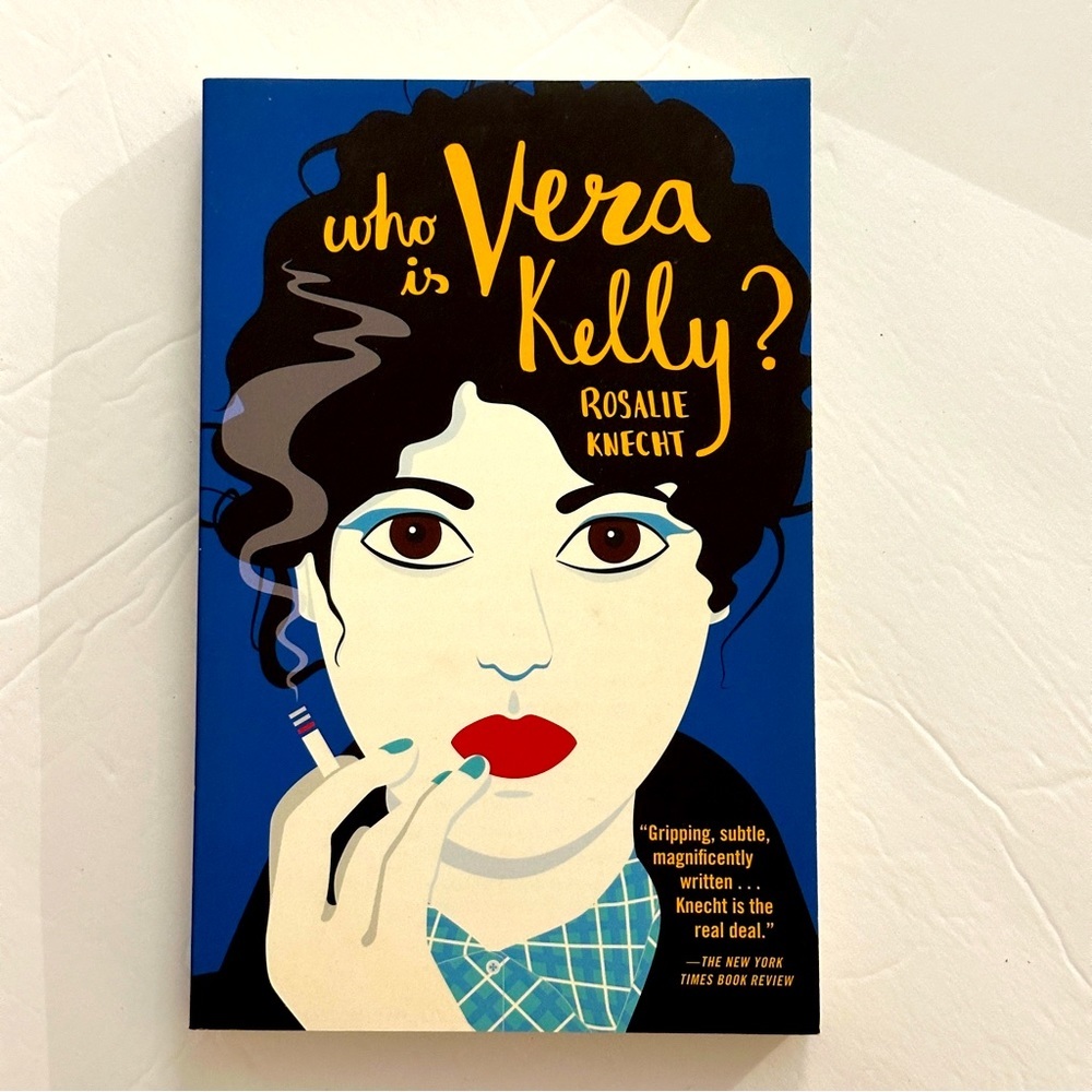 🟢 Who is Vera Kelly? by Rosalie Knecht | Historical Fiction | Paperback Book